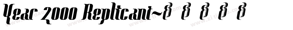 Year 2000 Replicant字体转换